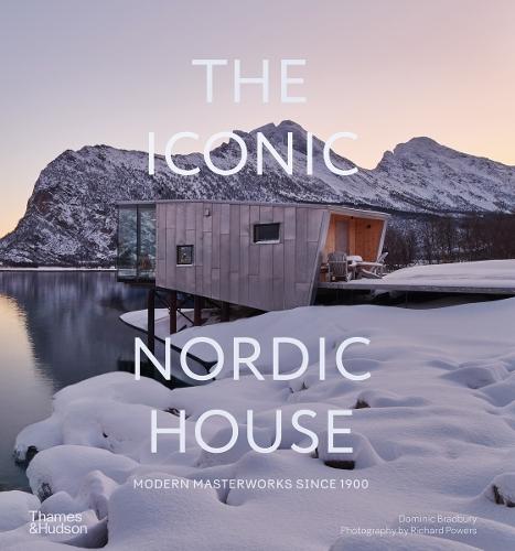 The Iconic Nordic House: Modern Masterworks Since 1900