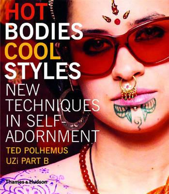 Hot Bodies, Cool Style: New Techniques in Self-Adornment