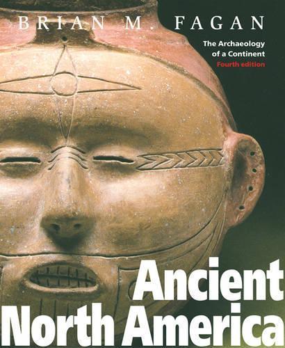 Ancient North America: The Archaeology of a Continent