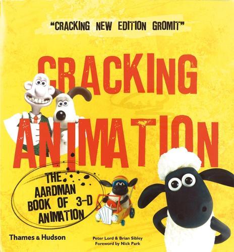 Cracking Animation: The Aardman Book of 3-D Animation
