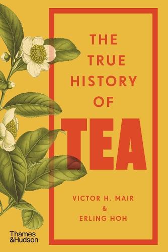 The True History of Tea