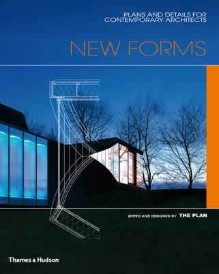 New Forms:Plans and Details for Contemporary Architects: Plans and Details for Contemporary Architects