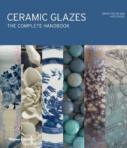 Ceramic Glazes: The Complete Handbook
