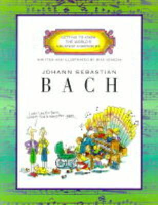 GETTING TO KNOW COMPOSERS:BACH