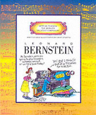GETTING TO KNOW THE WORLD'S GREATEST COMPOSERS:LEONARD BERNSTREIN