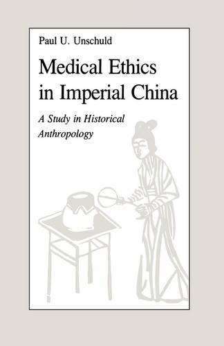 Medical Ethics in Imperial China: A Study in Historical Anthropology