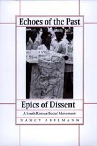 Echoes of the Past, Epics of Dissent: A South Korean Social Movement