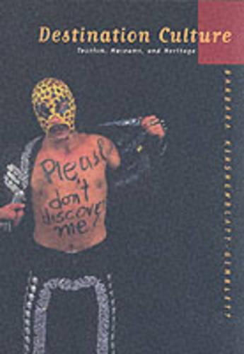 Destination Culture: Tourism, Museums, and Heritage