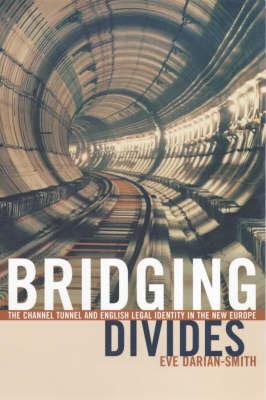 Bridging Divides: The Channel Tunnel and English Legal Identity in the New Europe