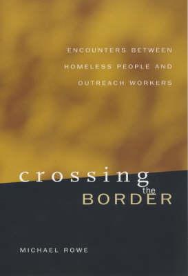 Crossing the Border: Encounters between Homeless People and Outreach Workers