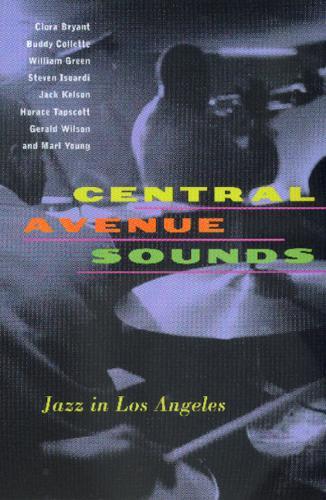 Central Avenue Sounds: Jazz in Los Angeles