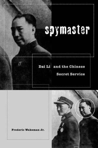 Spymaster: Dai Li and the Chinese Secret Service