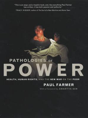 Pathologies of Power: Health, Human Rights, and the New War on the Poor