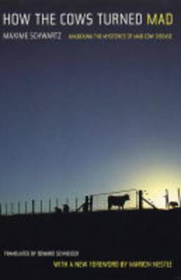 How the Cows Turned Mad: Unlocking the Mysteries of Mad Cow Disease