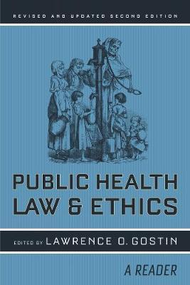 Public Health Law and Ethics: A Reader