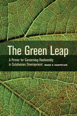 The Green Leap: A Primer for Conserving Biodiversity in Subdivision Development