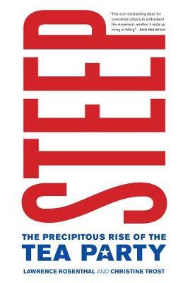 Steep: The Precipitous Rise of the Tea Party