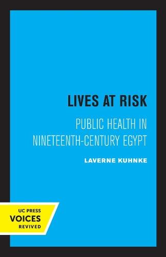 Lives at Risk: Public Health in Nineteenth-Century Egypt