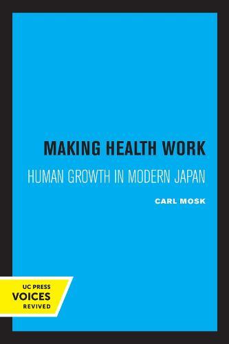 Making Health Work: Human Growth in Modern Japan