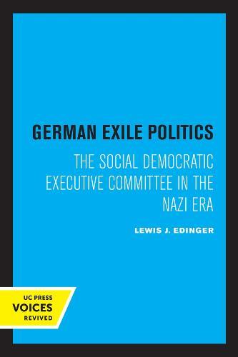German Exile Politics: The Social Democratic Executive Committee in the Nazi Era