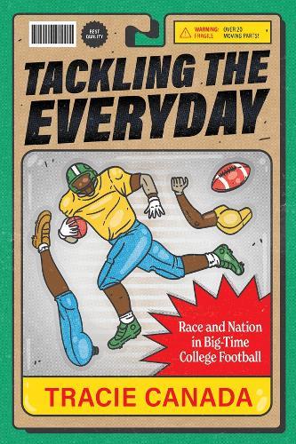 Tackling the Everyday: Race and Nation in Big-Time College Football