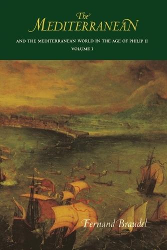The Mediterranean and the Mediterranean World in the Age of Philip II: Volume I