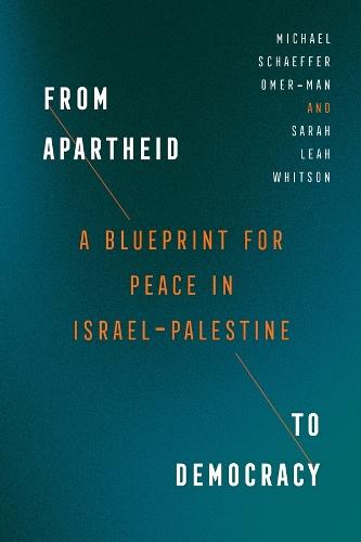 From Apartheid to Democracy: A Blueprint for Peace in Israel-Palestine