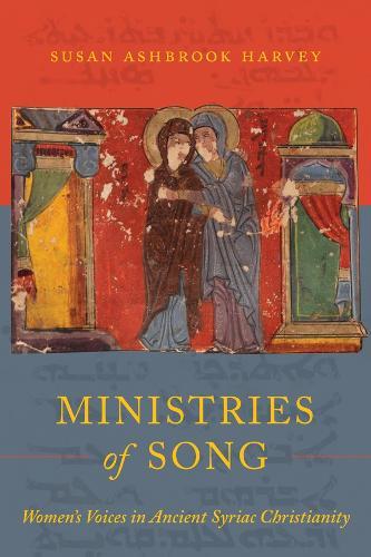 Ministries of Song: Women's Voices in Ancient Syriac Christianity