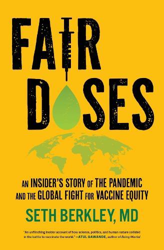Fair Doses: An Insider's Story of the Pandemic and the Global Fight for Vaccine Equity