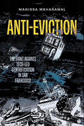 Anti-Eviction: The Fight against Tech-Led Gentrification in San Francisco