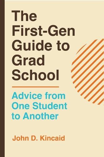 The First-Gen Guide to Grad School: Advice from One Student to Another