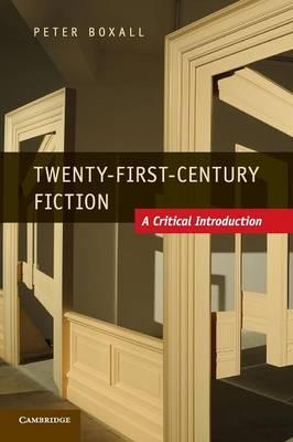 Twenty-First-Century Fiction: A Critical Introduction