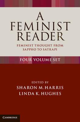 A Feminist Reader 4 Volume Set: Feminist Thought from Sappho to Satrapi