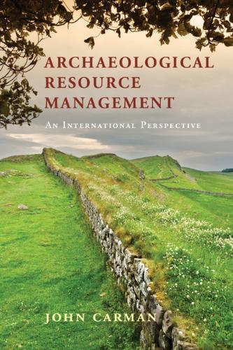 Archaeological Resource Management: An International Perspective
