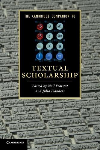 The Cambridge Companion to Textual Scholarship