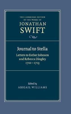 Journal to Stella: Letters to Esther Johnson and Rebecca Dingley, 1710–1713
