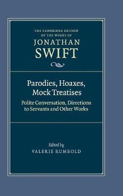 Parodies, Hoaxes, Mock Treatises: Polite Conversation, Directions to Servants and Other Works