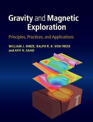 Gravity and Magnetic Exploration: Principles, Practices, and Applications