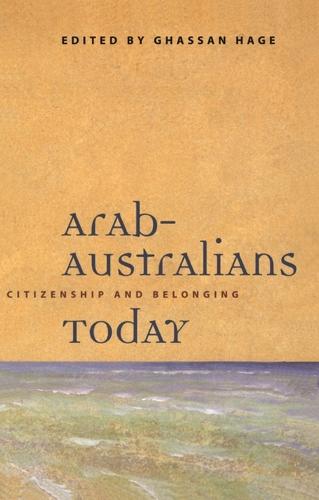 Arab-Australians Today: Citizenship and Belonging