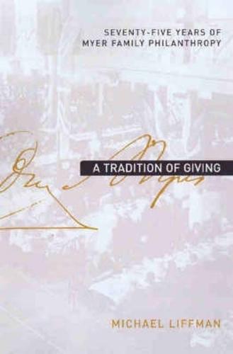 A Tradition of Giving: Seventy-five Years of Myer Family Philanthropy