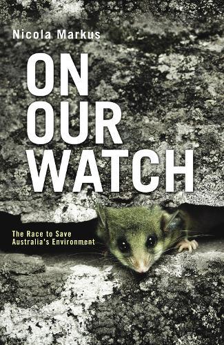 On Our Watch: The Race to Save Australia's Environment