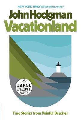 Vacationland: True Stories from Painful Beaches