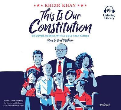 This Is Our Constitution: Discover America with a Gold Star Father