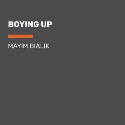 Boying Up: How to Be Brave, Bold and Brilliant