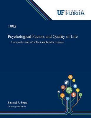 Psychological Factors and Quality of Life: A Prospective Study of Cardiac Transplantation Recipients