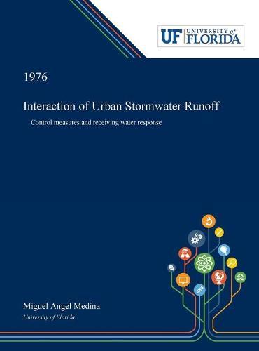 Interaction of Urban Stormwater Runoff: Control Measures and Receiving Water Response