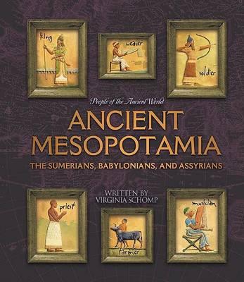 Ancient Mesopotamia: The Sumerians, Babylonians, and Assyrians