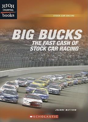 Big Bucks: The Fast Cash of Stock Car Racing