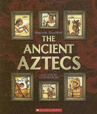 The Ancient Aztecs