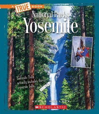 Yosemite (a True Book: National Parks)
